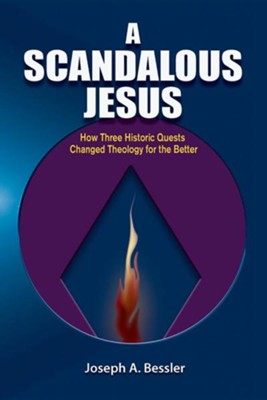 A Scandalous Jesus  -     By: Joseph A. Bessler

