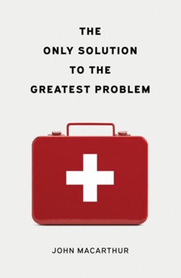 The Only Solution to the Greatest Problem (Pack of 25 Tracks)  -     By: John MacArthur
