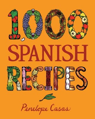1,000 Spanish Recipes  -     By: Penelope Casas
