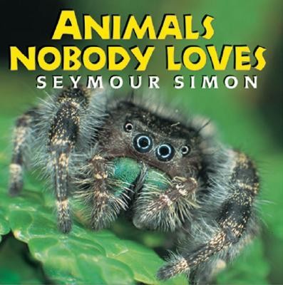 Animals Nobody Loves  -     By: Seymour Simon
