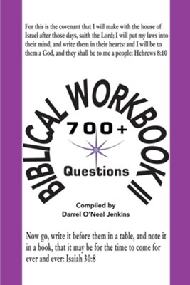 Biblical Workbook II: 700+ Questions  -     By: Darrel O'Neal Jenkins
