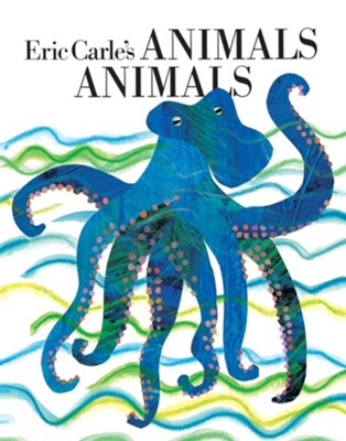 Animals Animals   -     By: Eric Carle, Eric Carle, Laura Whipple
