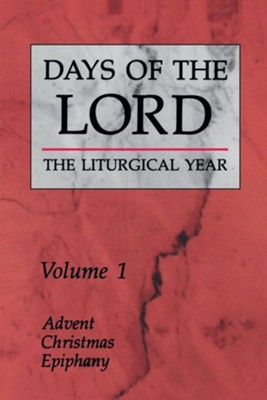 Days of the Lord, The Liturgical Year, Volume 1 Advent, Christmas, Epiphany  -     Edited By: Robert Gantoy, Romain Swaeles
