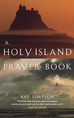 A Holy Island Prayer Book  -     By: Ray Simpson

