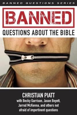 Banned Questions about the Bible  -     By: Christian Piatt, Becky Garrison, Jason Boyett, Jarrod McKenna

