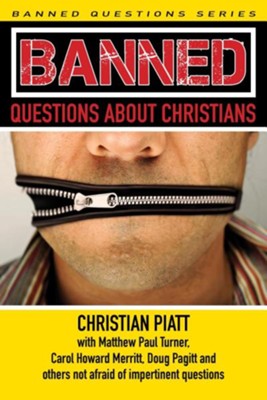 Banned Questions About Christians  -     By: Christian Platt
