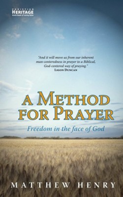 A Method for Prayer   -     By: Matthew Henry
