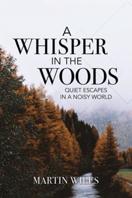 A Whisper in the Woods  -     By: Martin Wiles
