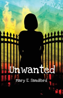 Unwanted  -     By: Mary E. Sandford
