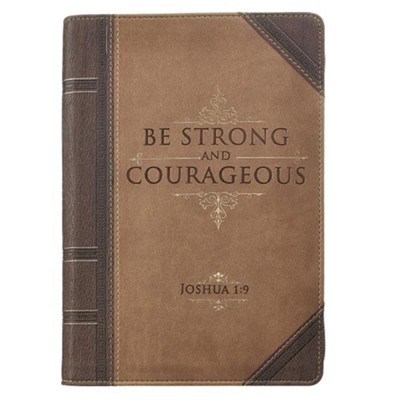 Be Strong and Courageous Zippered Journal  - 