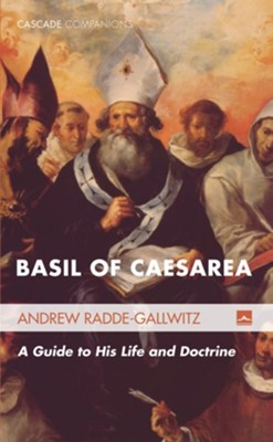 Basil of Caesarea  -     By: Andrew Radde-Gallwitz
