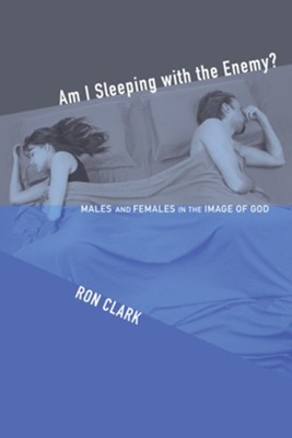 Am I Sleeping with the Enemy?  -     By: Ron Clark
