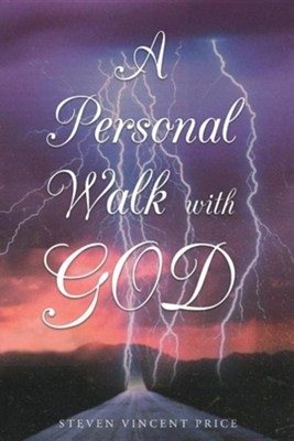 A Personal Walk with God  -     By: Steven Vincent Price
