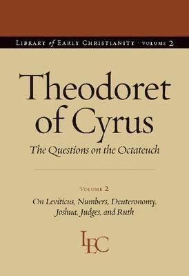 Theodoret of Cyrus: The Questions on the Octateuch Volume 2 on Leviticus, Numbers, Deuteronomy, Joshua, Judges, and Ruth  -     Edited By: John F. Petruccione
    Translated By: Robert C. Hill
    By: Theodoret of Cyrus
