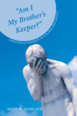 Am I My Brother's Keeper?  -     By: Mark W. Scarlata
