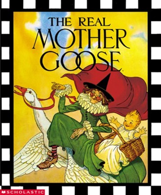 The Real Mother Goose: Blanche Fisher Wright Illustrated By: Blanche 