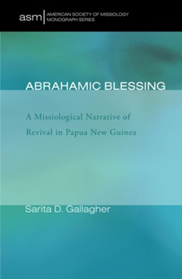Abrahamic Blessing  -     By: Sarita Gallagher
