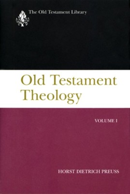 Old Testament Theology, Volume 1   -     Edited By: Leo G. Perdue
    By: Horst Dietrich Preuss
