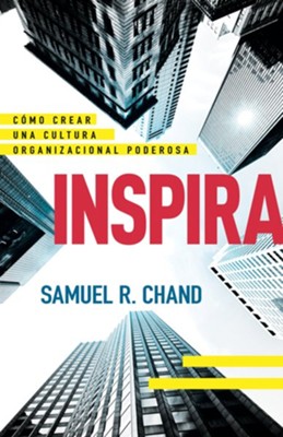 Inspira: C&#243mo crear una poderosa cultura organizacional - Spanish - Slightly Imperfect  -     By: Samuel R. Chand
