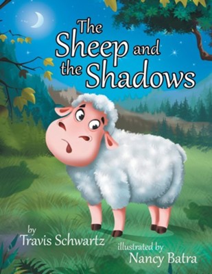 The Sheep and the Shadows  -     By: Travis Schwartz
    Illustrated By: Nancy Batra
