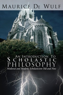 An Introduction to Scholastic Philosophy  -     Translated By: P. Coffey
    By: Maurice De Wulf
