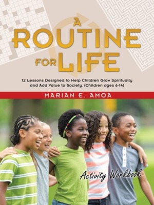 A Routine for Life: Activity Workbook  -     By: Marian E. Amoa
