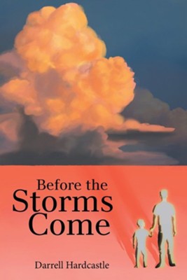 Before the Storms Come  -     By: Darrell Hardcastle
