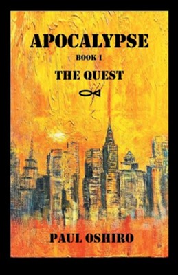 Apocalypse Book 1: The Quest  -     By: Paul Oshiro
