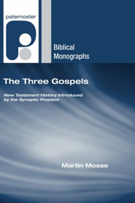 The Three Gospels  -     By: Martin Mosse
