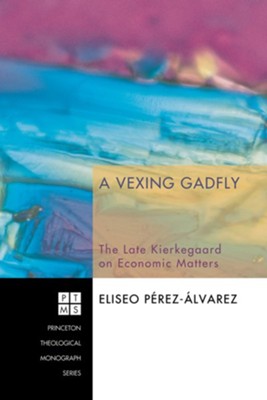 A Vexing Gadfly  -     By: Eliseo Perez-Alvarez, Enrique Dussel
