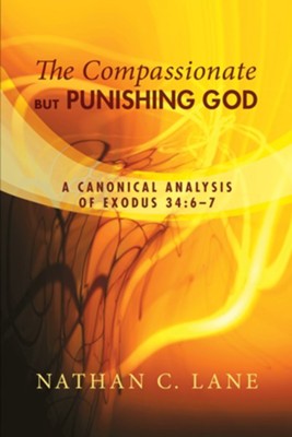 The Compassionate, But Punishing God  -     By: Nathan C. Lane
