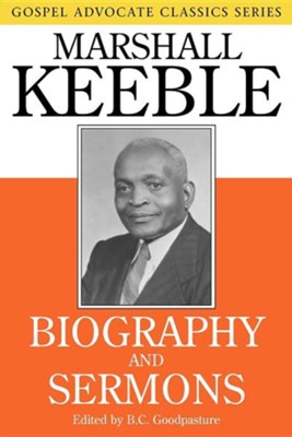 Biography and Sermons  -     Edited By: B.C. Goodpasture
    By: Marshall Keeble
