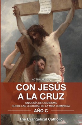 Con Jesus a la Cruz  -     By: The Evangelical Catholic
