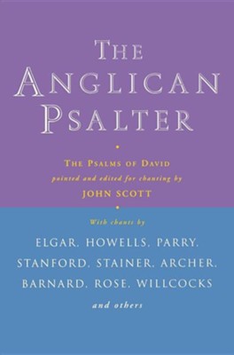 Anglican Psalter: The Psalms of David  -     Edited By: John Scott
