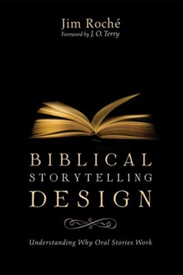 Biblical Storytelling Design  -     By: Jim Roche
