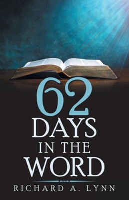 62 Days in the Word  -     By: Richard A. Lynn
