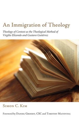 An Immigration of Theology  -     By: Simon C. Kim
