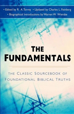 The Fundamentals: One-Volume Edition: R.A. Torrey: 9780825426339 ...