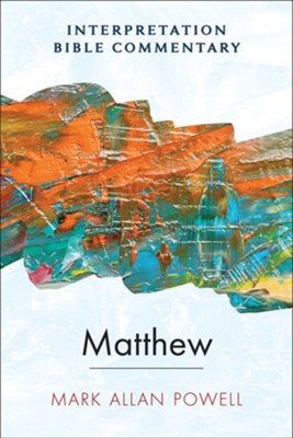 Matthew: An Interpretation Bible Commentary  -     By: Mark Allan Powell
