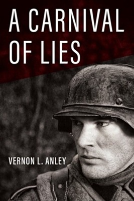 A Carnival of Lies  -     By: Vernon L. Anley
