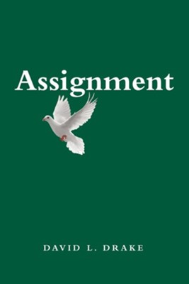 Assignment  -     By: David L. Drake
