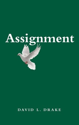 Assignment  -     By: David L. Drake
