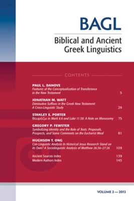 Biblical and Ancient Greek Linguistics, Volume 2  -     Edited By: Stanley E. Porter, Matthew Brook O'Donnell
