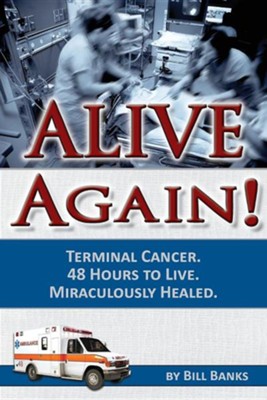 Alive Again!  -     By: Bill Banks
