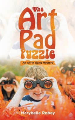 The Art Pad Puzzle: An All-In Gang Mystery  -     By: Marybelle Robey
