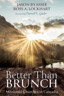 Better Than Brunch  -     By: Jason Byassee, Ross A. Lockhart
