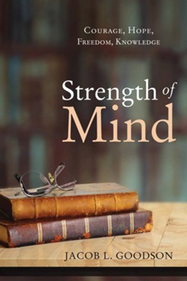 Strength of Mind  -     By: Jacob L. Goodson, Brad Andrews
