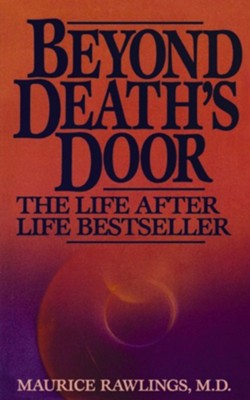 Beyond Death's Door  -     By: Maurice Rawlings M.D.

