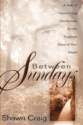Between SundaysOriginal Edition  -     By: Shawn Craig
