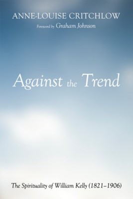 Against the Trend  -     By: Anne-Louise Critchlow, Graham Johnson
